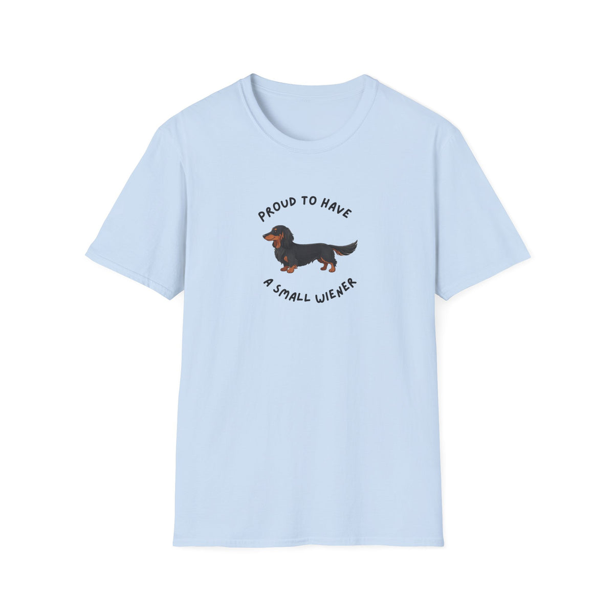 Dachshund T-Shirt — "Proud to Have a Small Wiener" Cute Wiener Dog Tee