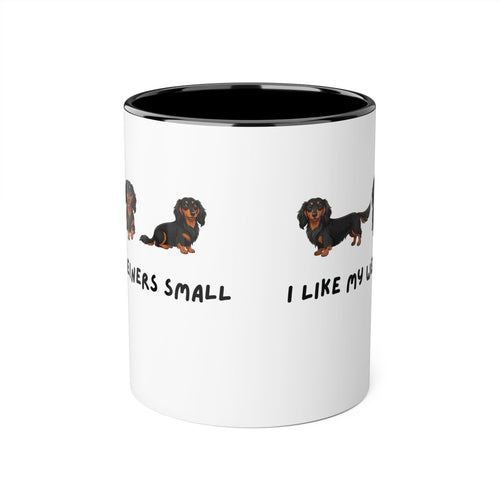 Dachshund Coffee Mug - "I Like My Weiners Small" 11oz Accent Mug
