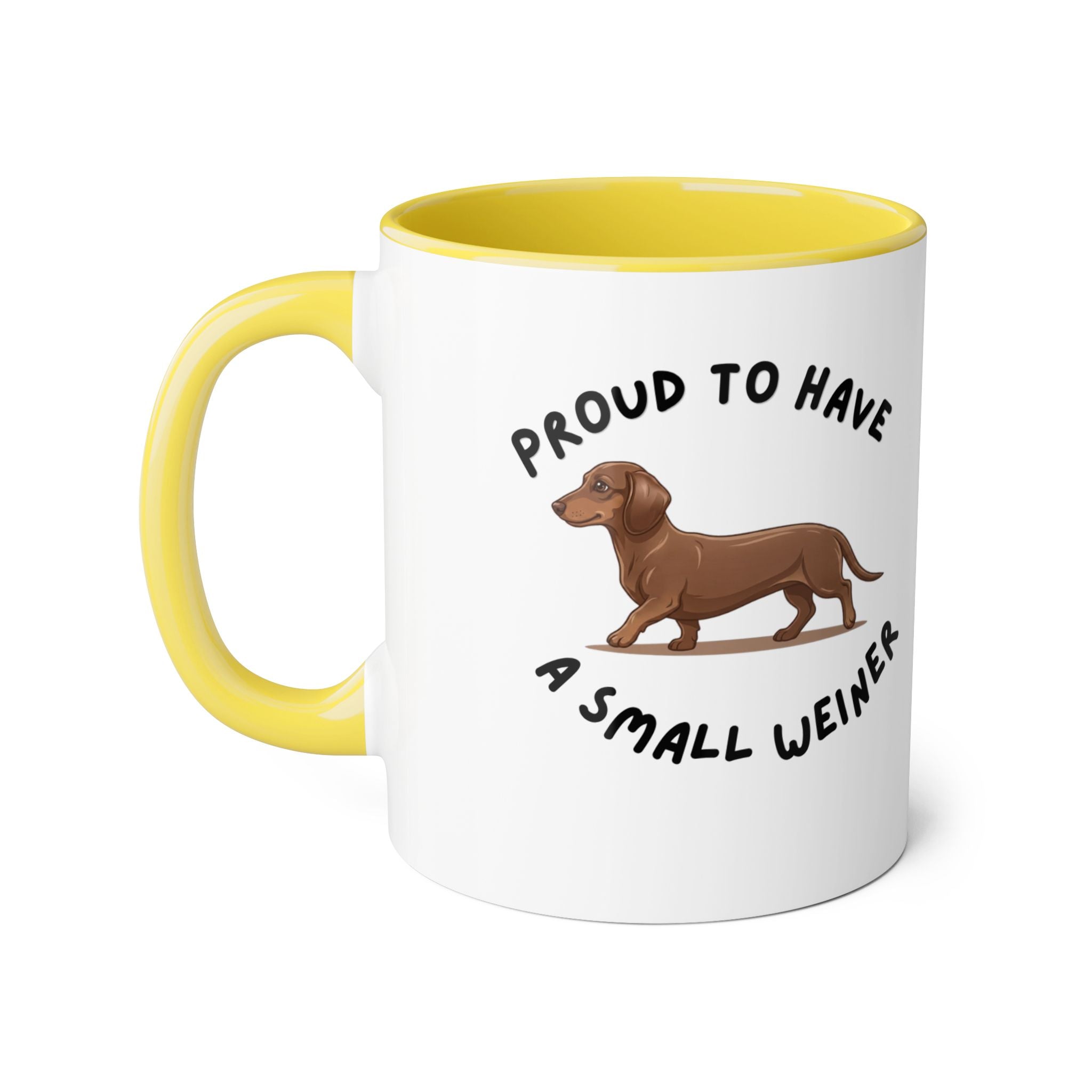 Proud to Have a Small Weiner Dachshund Coffee Mug — 11oz Accent Mug