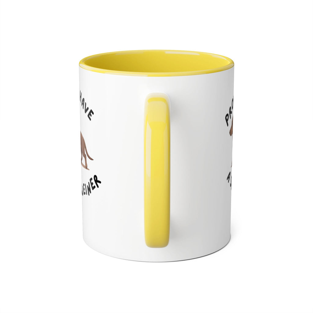 Proud to Have a Small Weiner Dachshund Coffee Mug — 11oz Accent Mug