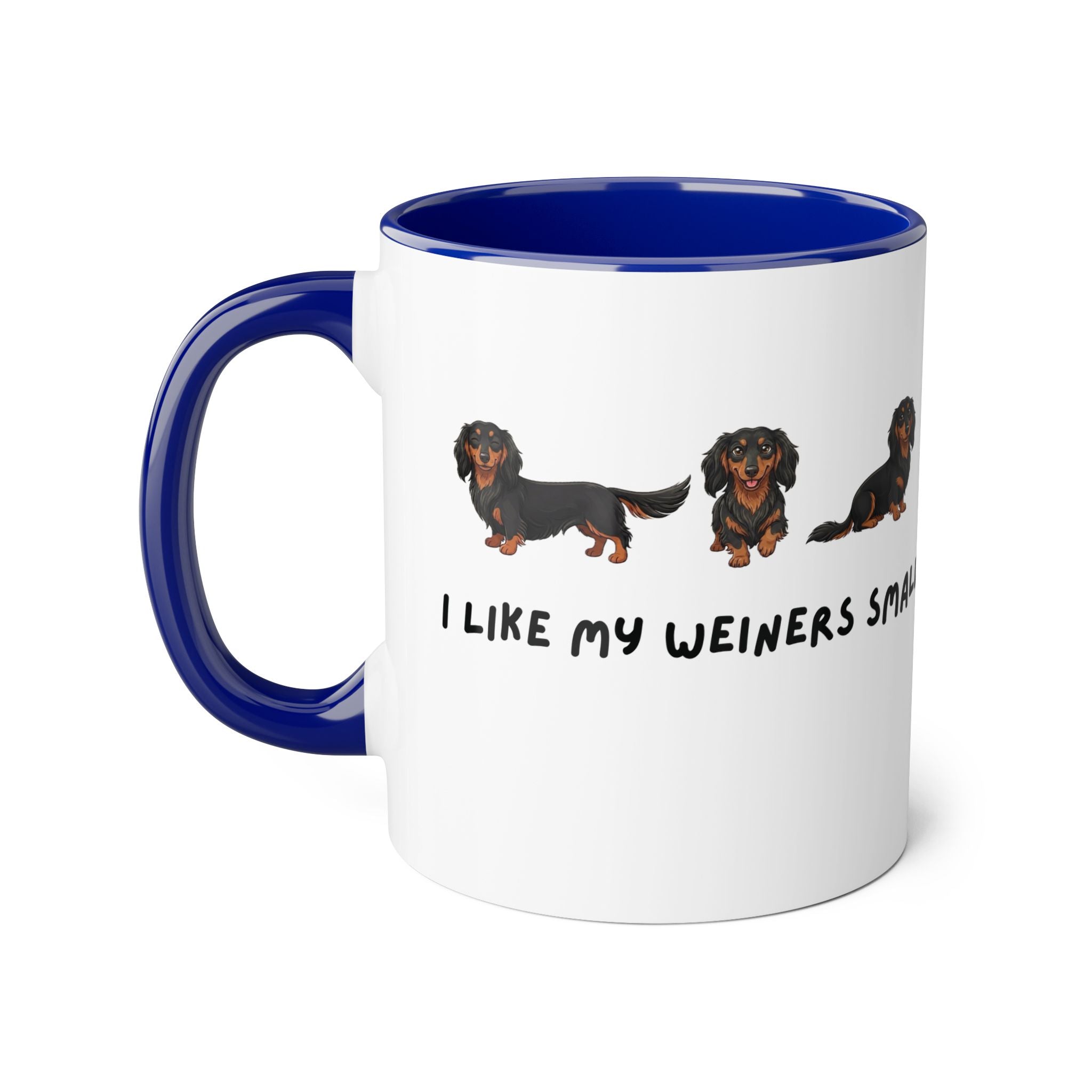 Dachshund Coffee Mug - "I Like My Weiners Small" 11oz Accent Mug