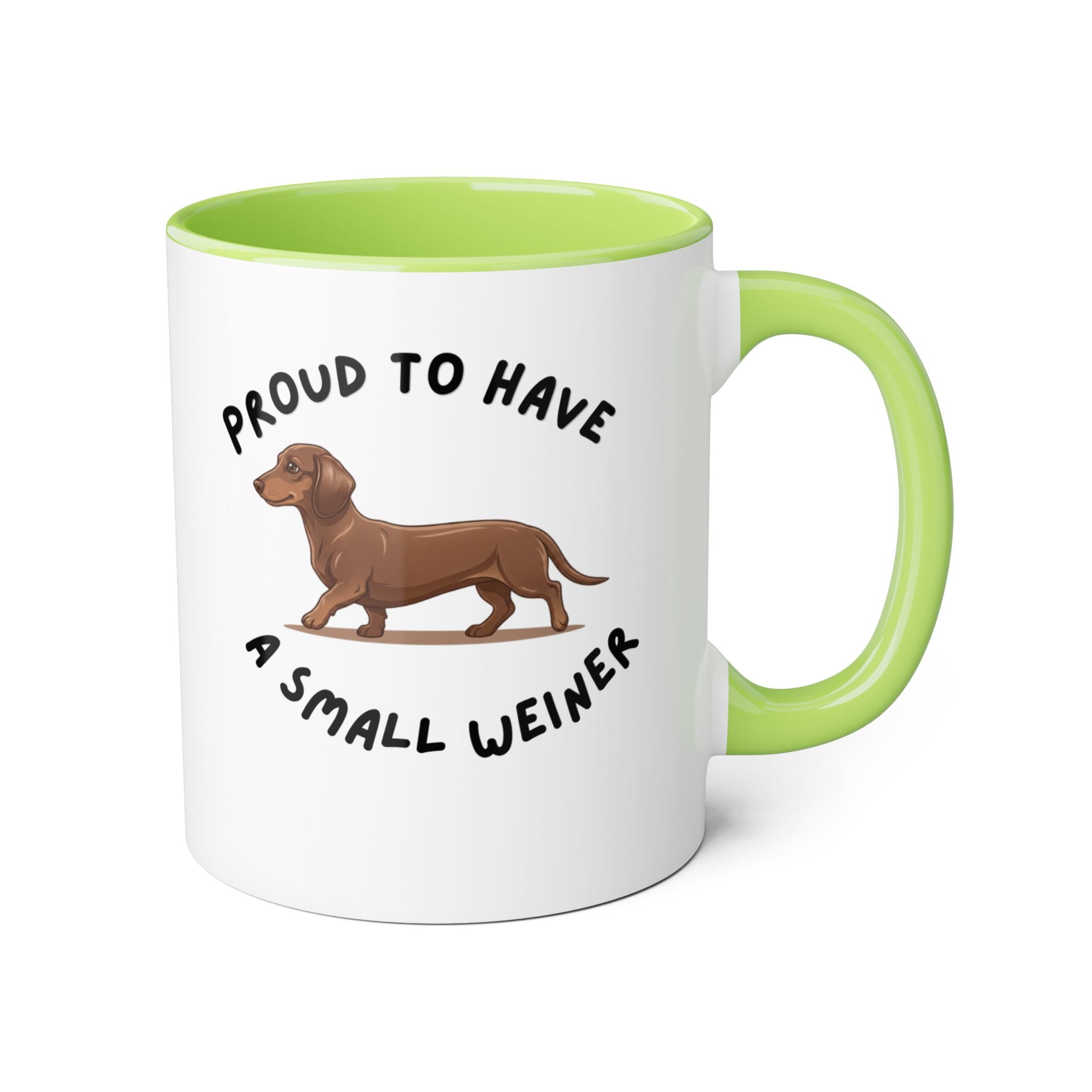 Proud to Have a Small Weiner Dachshund Coffee Mug — 11oz Accent Mug
